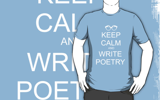 Red Bubble keep calm and write poetry t-shirt