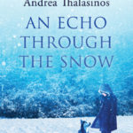 Andrea Thalasinos on Dog-Sledding and Her New Novel, "An Echo Through the Snow"